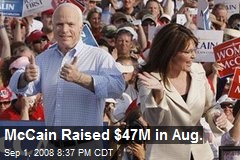 McCain Raised $47M in Aug.