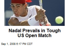 Nadal Prevails in Tough US Open Match