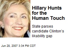 Hillary Hunts for the Human Touch