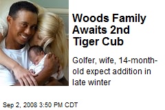 Woods Family Awaits 2nd Tiger Cub