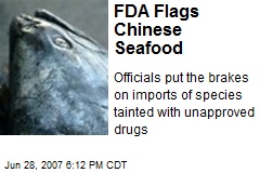 FDA Flags Chinese Seafood