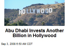 Abu Dhabi Invests Another Billion in Hollywood