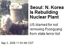 Seoul: N. Korea Is Rebuilding Nuclear Plant