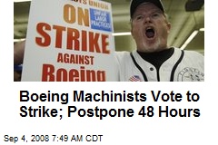 Boeing Machinists Vote to Strike; Postpone 48 Hours