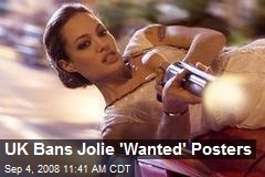 UK Bans Jolie 'Wanted' Posters