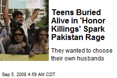 Teens Buried Alive in 'Honor Killings' Spark Pakistan Rage