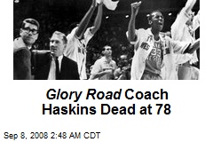 Glory Road Coach Haskins Dead at 78