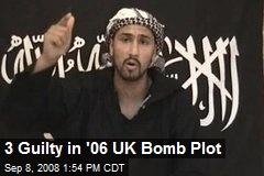 3 Guilty in '06 UK Bomb Plot