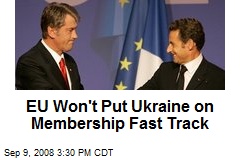 EU Won't Put Ukraine on Membership Fast Track