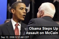 Obama Steps Up Assault on McCain