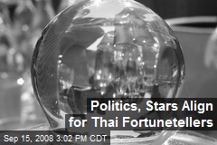 Politics, Stars Align for Thai Fortunetellers