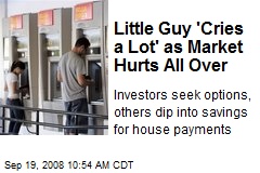 Little Guy 'Cries a Lot' as Market Hurts All Over