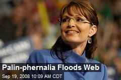 Palin-phernalia Floods Web