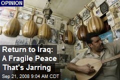 Return to Iraq: A Fragile Peace That's Jarring