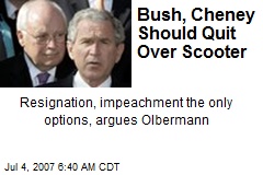 Bush, Cheney Should Quit Over Scooter