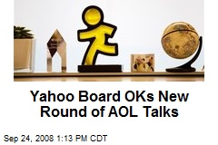 Yahoo Board OKs New Round of AOL Talks