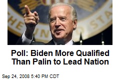 Poll: Biden More Qualified Than Palin to Lead Nation