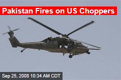 Pakistan Fires on US Choppers