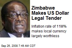 Zimbabwe Makes US Dollar Legal Tender