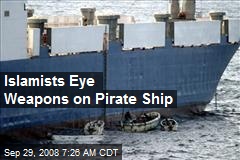 Islamists Eye Weapons on Pirate Ship