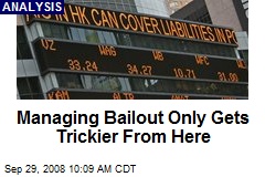 Managing Bailout Only Gets Trickier From Here