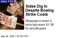 Sides Dig In Despite Boeing Strike Costs