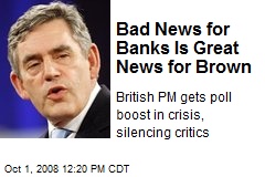 Bad News for Banks Is Great News for Brown