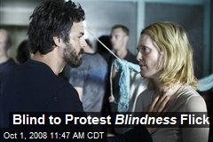 Blind to Protest Blindness Flick