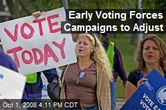 Early Voting Forces Campaigns to Adjust