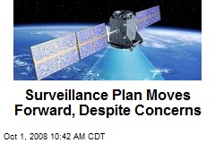 Surveillance Plan Moves Forward, Despite Concerns