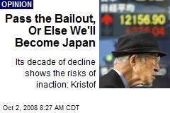 Pass the Bailout, Or Else We'll Become Japan
