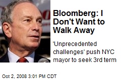 Bloomberg: I Don't Want to Walk Away