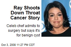 Ray Shoots Down Throat Cancer Story