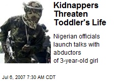 Kidnappers Threaten Toddler's Life