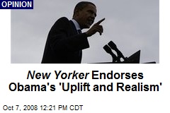 New Yorker Endorses Obama's 'Uplift and Realism'