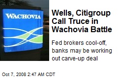 Wells, Citigroup Call Truce in Wachovia Battle