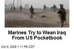 Marines Try to Wean Iraq From US Pocketbook