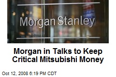 Morgan in Talks to Keep Critical Mitsubishi Money