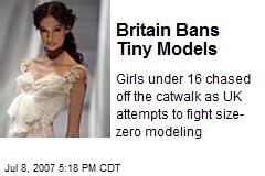 Britain Bans Tiny Models