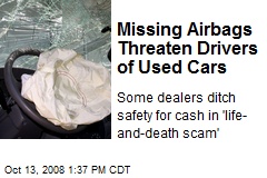 Missing Airbags Threaten Drivers of Used Cars