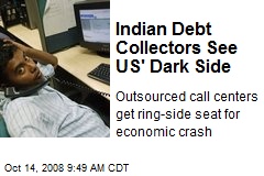 Indian Debt Collectors See US' Dark Side