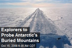 Explorers to Probe Antarctic's Buried Mountains
