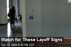 Watch for These Layoff Signs