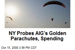 NY Probes AIG's Golden Parachutes, Spending
