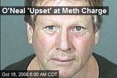 O'Neal 'Upset' at Meth Charge