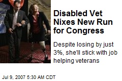 Disabled Vet Nixes New Run for Congress