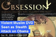 Violent Muslim DVD Seen as Stealth Attack on Obama