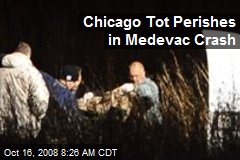 Chicago Tot Perishes in Medevac Crash