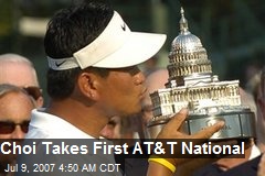 Choi Takes First AT&amp;T National