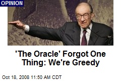 'The Oracle' Forgot One Thing: We're Greedy